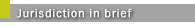 Jurisdiction in brief